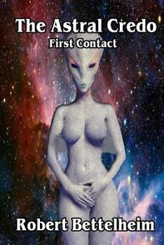 Paperback The Astral Credo: First Contact Book