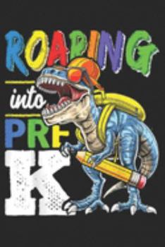 Paperback Roaring into Pre K: Roaring into Pre K Dinosaur Back to School Boys Gift Journal/Notebook Blank Lined Ruled 6x9 100 Pages Book