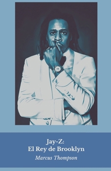Paperback Jay-Z: El Rey de Brooklyn: Del Proyecto Marcy a la construcción de un imperio: la historia del mayor empresario del hip-hop [Spanish] Book