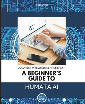 Document Intelligence Made Easy: A Beginner’s Guide to Humata AI