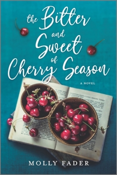 Paperback The Bitter and Sweet of Cherry Season Book