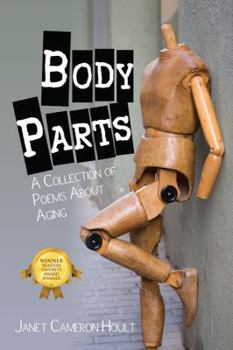 Paperback Body Parts: A Collection of Poems about Aging Book