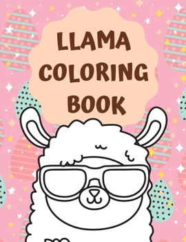 Paperback Llama coloring books: Funny llama coloring book for kids, Cute gift for llama lovers, Adorable llama coloring book for girl Book