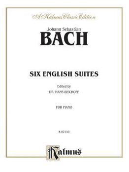 Paperback John Sebastian Bach: Six English Suites Book