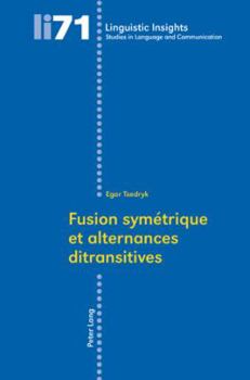 Paperback Fusion symétrique et alternances ditransitives [French] Book