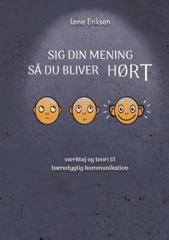 Paperback Sig din mening så du bliver HØRT: værktøj og teori til bæredygtig kommunikation [Danish] Book
