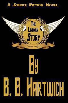 The Lindman Story - Freelance Fighter