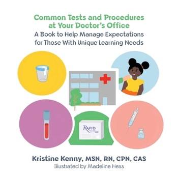 Paperback Common Tests and Procedures at Your Doctor's Office: A Book to Help Manage Expectations for Those With Unique Learning Needs Book
