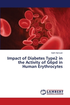 Paperback Impact of Diabetes Type2 in the Activity of G6pd in Human Erythrocytes Book