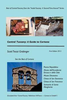 Paperback Central Tuscany: A Guide to Cortona Book