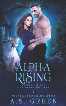 Paperback Alpha Rising: a Paranormal Shifter Slow-Burn Romance Book