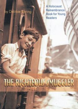 Righteous Smuggler (Holocaust Remembrance Book for Young Readers) - Book  of the Holocaust Remembrance
