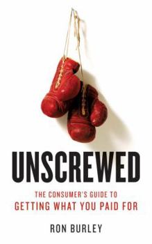 Paperback Unscrewed: The Consumer's Guide to Getting What You Paid for Book