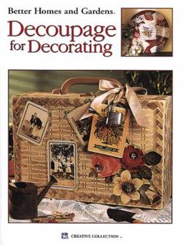 Hardcover Better Homes and Gardens Decoupage for Decorating (Leisure Arts #1940) Book
