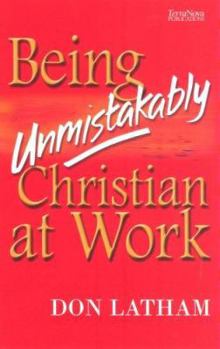 Paperback Being Unmistakably Christian at Work Book
