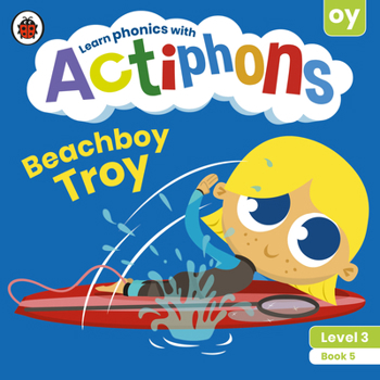Paperback Actiphons Level 3 Book 5 Beachboy Troy: Learn Phonics and Get Active with Actiphons! Book