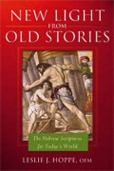 Paperback New Light from Old Stories: The Hebrew Scriptures for Today's World Book