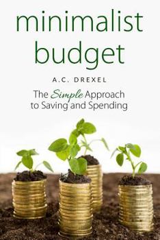 Paperback Minimalist Budget: The Simple Approach to Saving and Spending Book