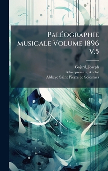 Hardcover PalÃ(c)ographie musicale Volume 1896 v.5 [French] Book