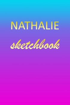 Paperback Nathalie: Sketchbook - Blank Imaginative Sketch Book Paper - Pink Blue Gold Custom Letter N Personalized Cover - Teach & Practic Book