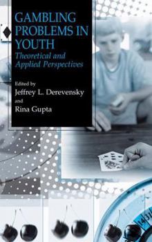 Paperback Gambling Problems in Youth: Theoretical and Applied Perspectives Book