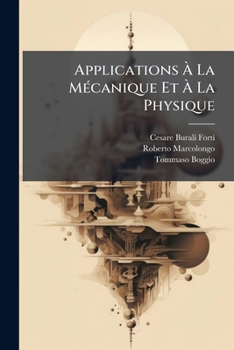 Paperback Applications Ã La MÃ(c)canique Et Ã La Physique [French] Book