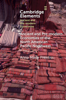 Paperback Ancient and Pre-modern Economies of the North American Pacific Northwest Book