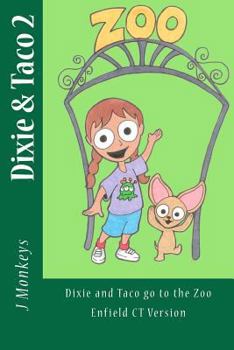 Paperback Dixie and Taco 2: Dixie and Taco go to the Zoo: Enfield CT Version Book