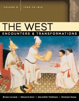 Paperback The West, Volume B: Encounters & Transformations, 1300-1815 Book