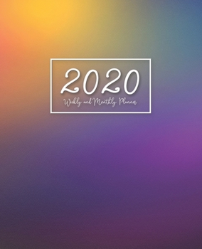 Paperback 2020: Weekly and Monthly Planner (Rainbow Gradient) 7.5x9.25 Size Book