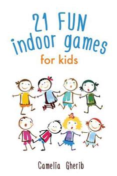 Paperback Indoor Games: 21 Fun Indoor Games for Kids Book