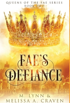 Hardcover Fae's Defiance (Queens of the Fae Book 2) Book