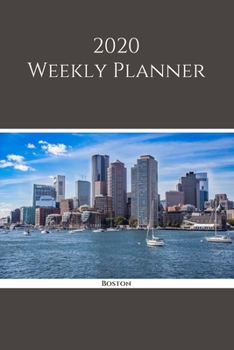 2020 Weekly Planner: Boston; January 1, 2020 - December 31, 2020; 6" x 9"