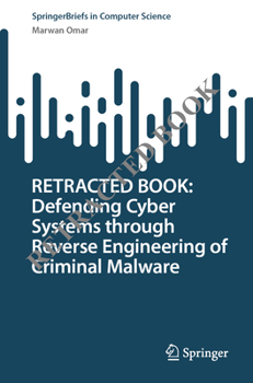 Paperback Defending Cyber Systems Through Reverse Engineering of Criminal Malware Book