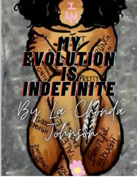 Paperback My Evolution Is Indefinite: Imperfections create progression Book