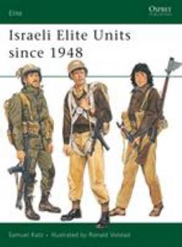 Israeli Elite Units since 1948 (Elite) - Book #18 of the Osprey Elite