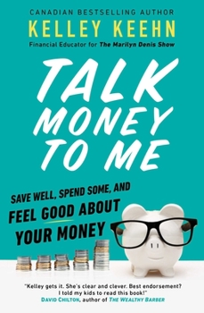 Paperback Talk Money to Me: Save Well, Spend Some, and Feel Good about Your Money Book