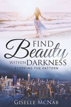 Paperback Find Beauty Within Darkness Book