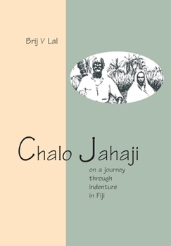 Paperback Chalo Jahaji: On a journey through indenture in Fiji Book