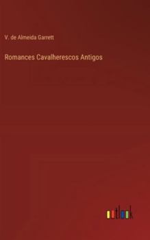 Hardcover Romances Cavalherescos Antigos [Portuguese] Book