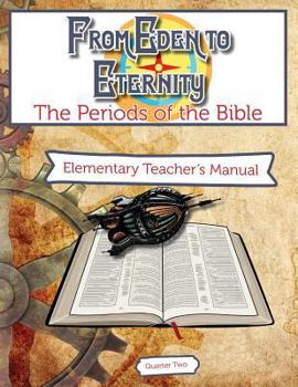 Paperback From Eden to Eternity Q2 Teachers Manual: Traveling Through Time Book