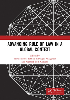 Paperback Advancing Rule of Law in a Global Context: Proceedings of the International Conference on Law and Governance in a Global Context (icLave 2017), Novemb Book