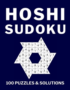 Hoshi Sudoku 100 Puzzles & Solutions: Sudoku Puzzles for Adults and Smart Kids