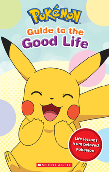 Paperback Pokemon: Guide to the Good Life Book