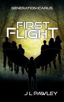 First Flight - Book #1 of the Generation Icarus