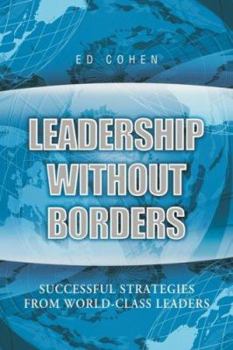 Paperback Leadership Without Borders: Successful Strategies from World-Class Leaders Book