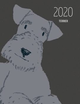 2020 Terrier: Dated Weekly Planner With To Do Notes & Dog Quotes - Terrier Black (Awesome Calendar Planners for Dog Owners Dark)