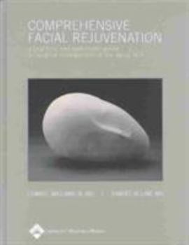 Hardcover Comprehensive Facial Rejuvenation: A Practical and Systematic Guide to Surgical Management of the Aging Face Book