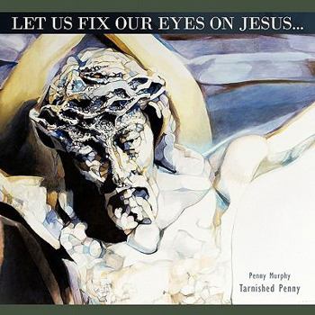 Paperback Let Us Fix Our Eyes On Jesus Book
