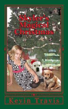 Paperback Skyler's Magical Christmas: "I believe. I believe. I believe." Book